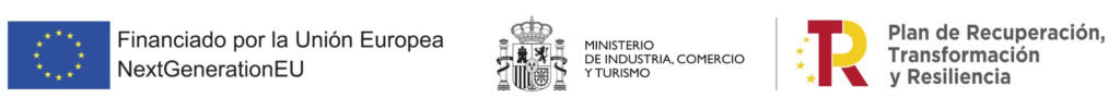 Financiado por la Unión Europea - NextGenerationEU. Ministerio de Industria, Comercio y Turismo. Plan de Recuperación, Transformación y Resiliencia.